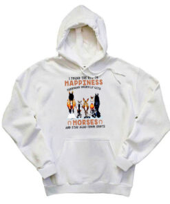 I Found The Key To Happiness Surround Yourself With Horses Hoodie Horse Riding Lovers Gifts