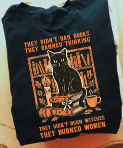 Black Cat They Didn't Ban Books Shirt They Banned Thinking Tee Halloween Gifts For Friend - Homegiftaura