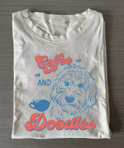 Coffee And Doodles T-shirt Goldendoodle Merch Best Gift For Coffee Addicts - Homegiftaura