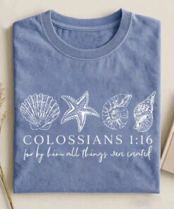 Colossians 1'16 Seashell Bible Verse T-Shirt Christian Merch Gift For Bible Verse Lovers - Homegiftaura