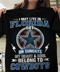 Dallas Cowboys Merch I May Live In Florida But My Heart Belongs To Cowboys T-Shirt Gift For Her - Homegiftaura