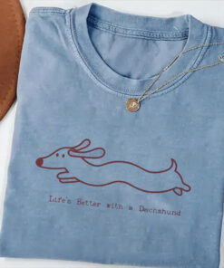 Life's Better With A Dachshund T-Shirt Doxie Sausage Dog Gifts For Dachshund Lovers Owners - Homegiftaura