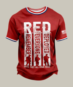 Red Friday Remember Everyone Deployed TS-hrit Until They All Come Home Clothes Gift For Supporters - Homegiftaura