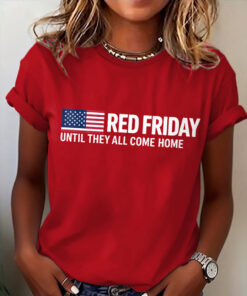 Red Friday Until They All Come Home T-Shirt American Flag Shirt Red Friday Gift For Wife - Homegiftaura