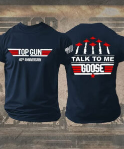 Top Gun 40th Anniversary T-Shirt Talk To Me Goose Tee Gift For Coach Life - Homegiftaura