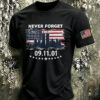 9 11 We Will Never Forget T-Shirt Patriot Day Merch Gift Ideas For Him