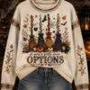A Girl's Gotta Have Options Sweatshirt Witch Broomstick Halloween Clothing Gift Ideas For Wife