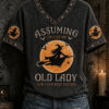 Assuming I'm Just An Old Lady Was Your First Mistake V-Neck Shirt Halloween Witch Tee