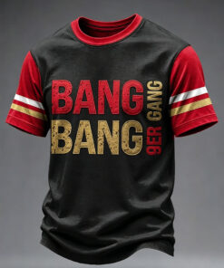 Bang Bang 9er Gang T-Shirt San Francisco Football Clothing Faithful Fan Gift