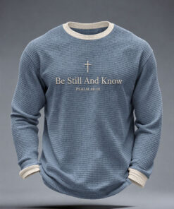 Be Still And Know Long Sleeve Shirt Psalm 46 10 Bible Verse Christian Merch Gifts For Him