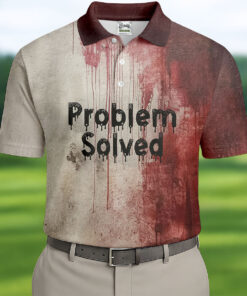 Bloody Problem Solved Golf Shirt Halloween Mens Clothing Best Gifts For Brother
