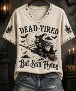 Dead Tired But Still Flying V-Neck Shirt Halloween Witch Clothing Gift For Cozy Autumn