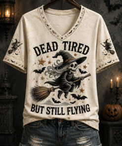 Dead Tired But Still Flying V-Neck Shirt Halloween Witch Merch Perfect Halloween Apparel Ideas