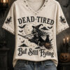 Dead Tired But Still Flying V-Neck T-Shirt Witch Halloween Clothing Spooky Gift Ideas For Wife