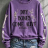 Dry Bones Come Alive Sweatshirt Christian Womens Apparel Gifts For Girlfriend