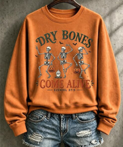 Dry Bones Come Alive Sweatshirt Halloween Womens Apparel Gifts For Her