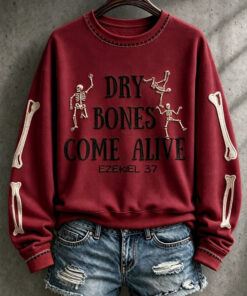 Dry Bones Come Alive Sweatshirt Religious Clothing Christian Gifts For Sister