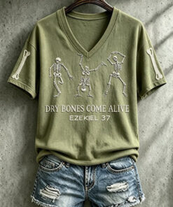 Dry Bones Come Alive V-Neck T-Shirt Halloween Womens Apparel Sister Gifts