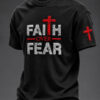 Faith Over Fear Christian T-Shirt Religious Apparel Jesus Faith Gifts For Friend