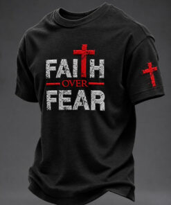Faith Over Fear Christian T-Shirt Religious Apparel Jesus Faith Gifts For Friend