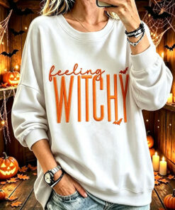 Feeling Witchy Sweatshirt Halloween Spooky Season Womens Merch Gifts For Her