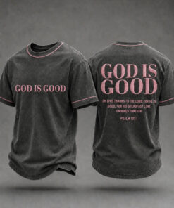 God Is Good Oh T-Shirt Give Thanks To The Lord Faith Merch Present