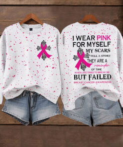 I Wear Pink For Myself My Scars Tell A Story Sweatshirt Apparel For Women - Homegiftaura