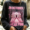 In October We Wear Pink Merch Halloween Pink Sweatshirt Gifts For Mum