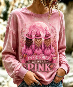 In October We Wear Pink Sweatshirt Breast Cancer Awareness Clothing Birthday Gift For Wife