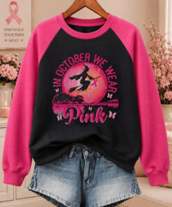 In October We Wear Pink Sweatshirt Breast Cancer Awareness Merch Birthday Gift Ideas For Wife
