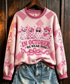 In October We Wear Pink Sweatshirt Breast Cancer Awareness Merch Gifts For Your Wife