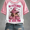In October We Wear Pink T-Shirt Breast Cancer Awareness Merch Gifts For Her