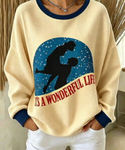 It's A Wonderful Life Sweatshirt Christmas Movie Merch Outfit Gifts For Mom