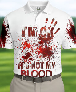 It's OK It's Not My Blood Polo Shirt Bloody Halloween Mens Apparel Gifts For Husband
