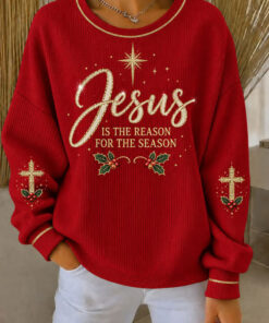 Jesus Is The Reason For The Season Sweatshirt Christian Cross Clothing Xmas Gifts For Her