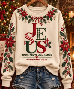 Jesus Name Above All Names Sweatshirt Christian Poinsettia Xmas Clothing Religious Dad Gifts