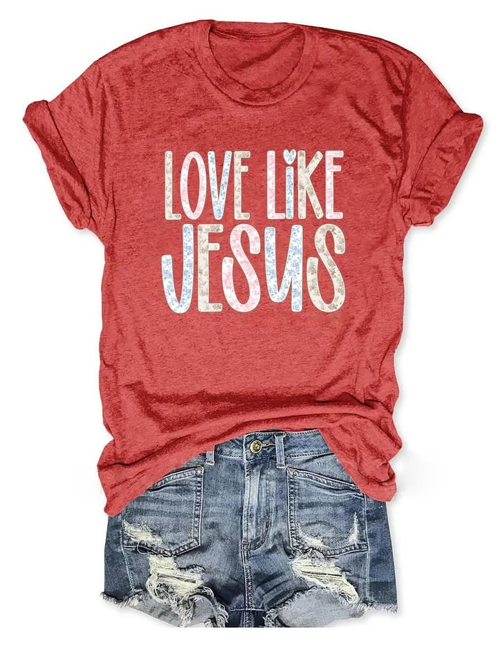 Love Like Jesus T-Shirt Christian Faith Shirt Gift For Believers - Homegiftaura