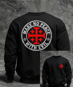 Make No Peace With Evil Sweatshirt Christian Faith Mens Clothing Presents For Christians