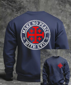 Make No Peace With Evil Sweatshirt Religious Mens Apparel Christian Gifts For Dad