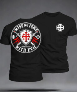 Make No Peace With Evil T-Shirt Knight Christian Warrior Clothing Religious Faith Gift
