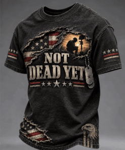 Not Dead Yet Veteran T-Shirt Honor Army Patriotic Veterans Day Merch Gift For Dad