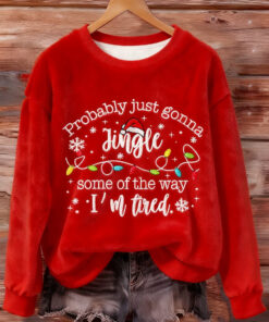 Probably Just Gonna Jingle Sweatshirt Christmas Religious Merch Gifts For Her
