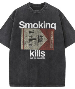 Smoking Kills Washed T Shirt Funny Quote Unisex Shirt Gifts For BFF Gypsysystersgift - Homegiftaura