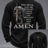 The Devil Saw Me Until I Said Amen Long Sleeve Shirt Christian Warrior Clothes Faith Gifts
