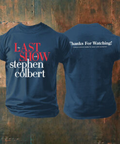 The Last Show With Stephen Colbert 2026 Apparel Thanks For Watching T-Shirt Best Giift Ideas - Homegiftaura