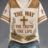 The Way The Truth The Life V-Neck T-Shirt Christian Womens Clothes Religious Gift Ideas