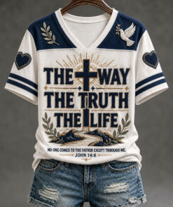 The Way The Truth The Life V-Neck T-Shirt Faith Womens Apparel Unique Christian Gifts