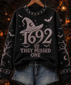 They Missed One 1692 Sweatshirt Salem Witch Trials Clothing Halloween Gifts For Her