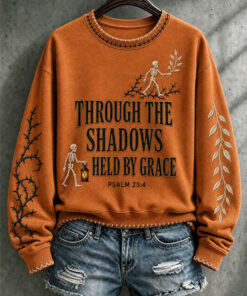 Through The Shadows Held By Grace Sweatshirt Faith Womens Clothing Gifts For Her