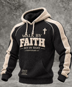 Walk By Faith Hoodie Christian Not By Sight Clothes Religious Gifts For Friend